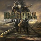 Dagoba - Face The Colossus